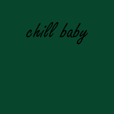 Motiv Chill baby | T-Shirt