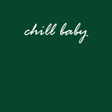 Motiv Chill baby | T-Shirt