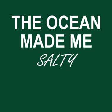 Motiv Der Ozean machte mich salzig | T-Shirt