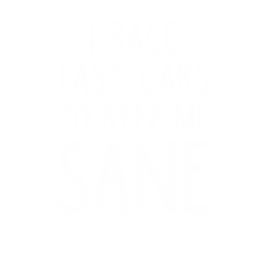 Motiv Race Fast Car Sane Person Racer Tuning Mechanic