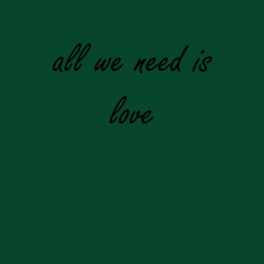 Motiv All we need is love | T-Shirt