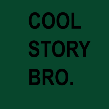 Motiv Cool story bro | T-Shirt