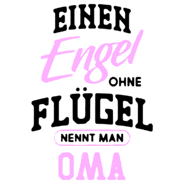 Motiv Oma Geschenk Engel ohne Flügel Weihnachtsgeschenk