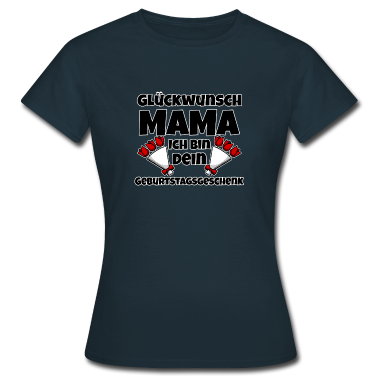geburtstagsgeschenke mama T-Shirt - Mama Geburtstag I Mama Geburtstagsgeschenk I Mama