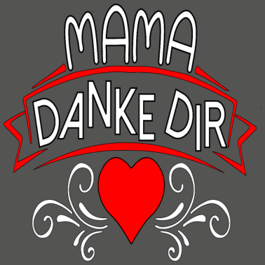 Motiv MAMA DANKE DIR MUTTERTAG GEBURTSTAGSGESCHENKE HERZ