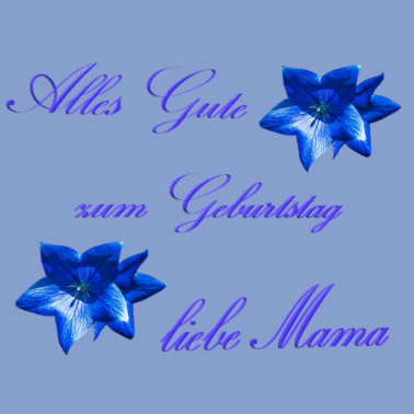 Motiv Geburtstagsgeschenk für die Mama mit Blumen Design