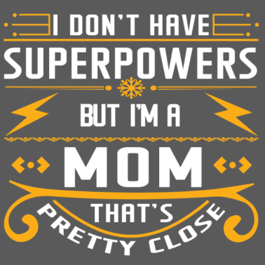 Motiv Ich habe keine Superkräfte, aber ich bin Mama.