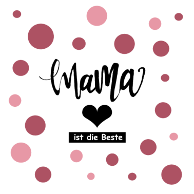 Motiv Mama ist die allerbeste