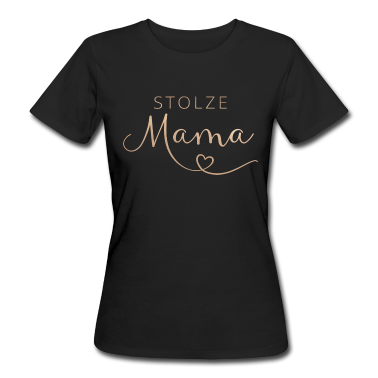 geburtstagsgeschenke mama T-Shirt - Stolze Mama / Beste Mama
