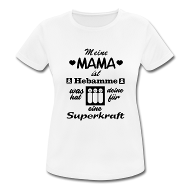 geburtstagsgeschenke mama T-Shirt - meine MAMA ist HEBAMME
