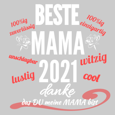 Motiv Beste Mama 2021..danke das Du meine Mama bist