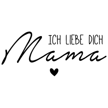 Motiv Ich liebe dich, Mama
