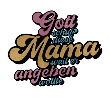 Motiv Muttertag Mama Muttertagsgeschenk Geschenkidee