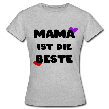 geburtstagsgeschenke mama T-Shirt - Mama ist die beste Geschenk Muttertag Geburtstag