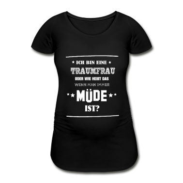 geburtstagsgeschenke mama T-Shirt - Ich bin eine TraumfraumT-Shirt lustig Müdigkeit