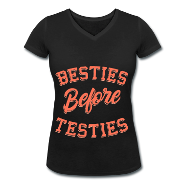 geburtstagsgeschenke mama T-Shirt - Besties before Testies Beste Freundin Freundschaft