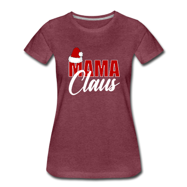 geburtstagsgeschenke mama T-Shirt - Mama Claus