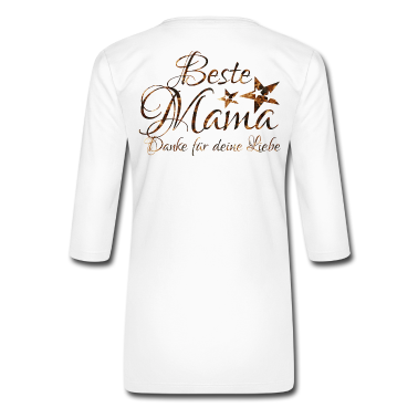 geburtstagsgeschenke mama T-Shirt - BESTE MAMA.. danke für deine Liebe..