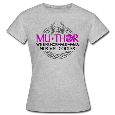 geburtstagsgeschenke mama T-Shirt - Muthor Wikinger Mama stolze Mutter & Wikingerfrau