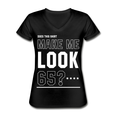 geburtstagsgeschenke mama T-Shirt - Machen Sie mich aussehen 65 - Geburtstagsgeschenk cool