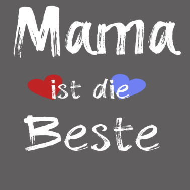 Motiv Mama ist die beste Tolles Geschenk zum Muttertag