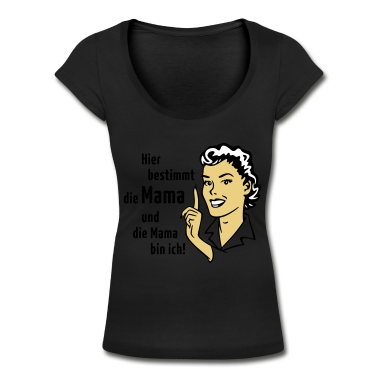 geburtstagsgeschenke mama T-Shirt - Hier bestimmt die Mama und die Mama bin ich!