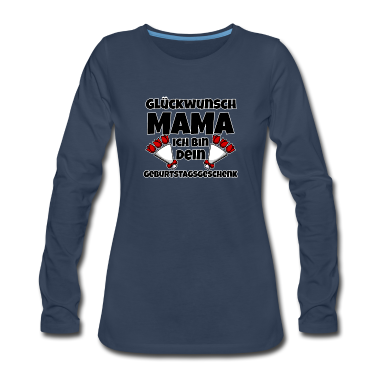 geburtstagsgeschenke mama Langarmshirt - Mama Geburtstag I Mama Geburtstagsgeschenk I Mama