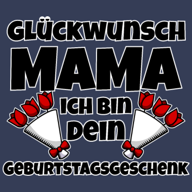 Motiv Mama Geburtstag I Mama Geburtstagsgeschenk I Mama
