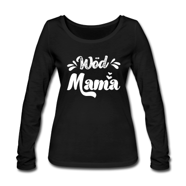 geburtstagsgeschenke mama Langarmshirt - Wöd Mama Österreich Beste Mama Mutter Mutti