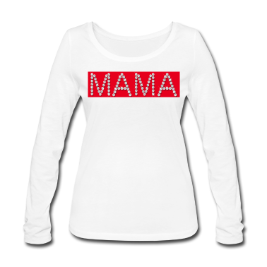 geburtstagsgeschenke mama Langarmshirt - MAMA - MUTTERTAG - VALENTINSTAG - GEBURTSTAG