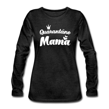 geburtstagsgeschenke mama Langarmshirt - Quarantäne Mama beste Mama der Welt Mutti Mutter