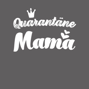 Motiv Quarantäne Mama beste Mama der Welt Mutti Mutter