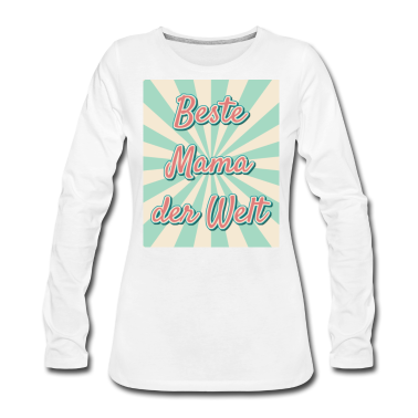 geburtstagsgeschenke mama Langarmshirt - BESTE MAMA DER WELT - GEBURTSTAG - MUTTERTAG
