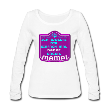 geburtstagsgeschenke mama Langarmshirt - ICH WOLLTE DANKE SAGEN MAMA MUTTERTAG DANKESCHÖN