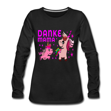 geburtstagsgeschenke mama Langarmshirt - Danke Mama Einhorn Familie Muttertag