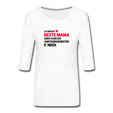 geburtstagsgeschenke mama Langarmshirt - Beste Mama aber anstrengendste Kinder