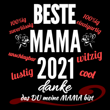 Motiv Beste Mama 2021..danke das Du meine Mama bist