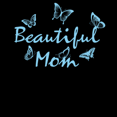 Motiv Beautiful Mom Mutter Mama Geschenk Frauen