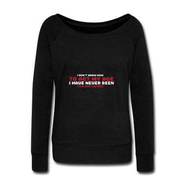 geburtstagsgeschenke mama Langarmshirt - Ich War Noch Nie So Alt Geburtstagsgeschenk
