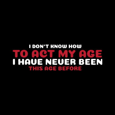 Motiv Ich War Noch Nie So Alt Geburtstagsgeschenk