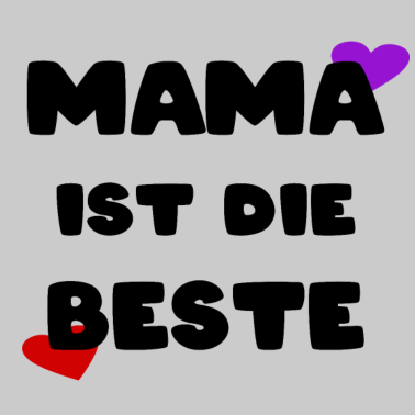 Motiv Mama ist die beste Geschenk Muttertag Geburtstag