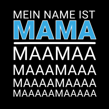 Motiv Mama Eltern lustig Spruch Muttertag Ehemann