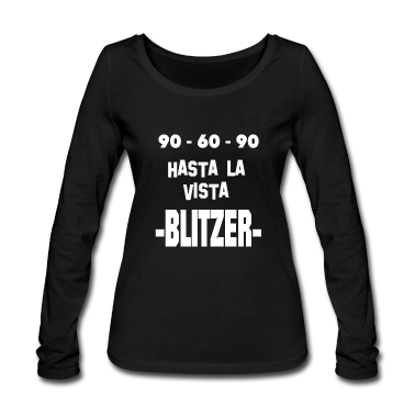 geburtstagsgeschenke mama Langarmshirt - 90-60-90 Hasta la vista BlitzerT-Shirt