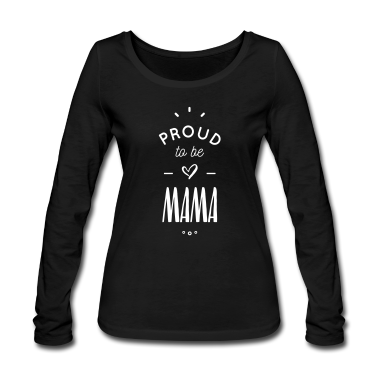 geburtstagsgeschenke mama Langarmshirt - Proud to be mama