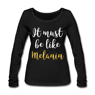 geburtstagsgeschenke mama Langarmshirt - Afrikanischer Entwurf muss ich das Melanin-Geburtstagsgeschenk sein