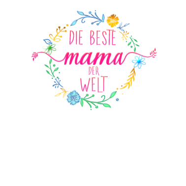 Motiv Die beste Mama der Welt Muttertags Geschenk
