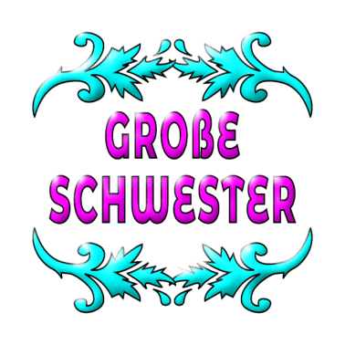 Motiv GROSSE SCHWESTER GEBURTSTAGSGESCHENKE