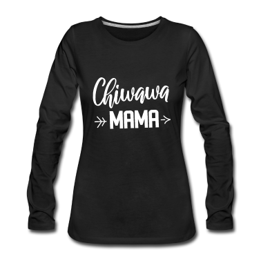 geburtstagsgeschenke mama Langarmshirt - Chiwawa Mama