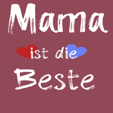Motiv Mama ist die beste Tolles Geschenk zum Muttertag