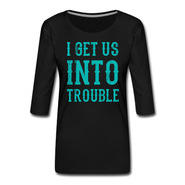 geburtstagsgeschenke mama Langarmshirt - I Get Us Into Trouble Beste Freundin Freundschaft